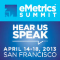 eMetrics Summit April 2013 in San Francisco, CA